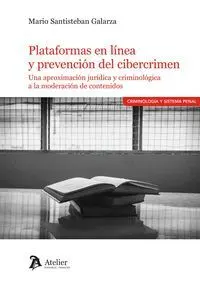 Plataformas en Línea y Prevención del Cibercrimen. Una Aproximación Jurídica y C