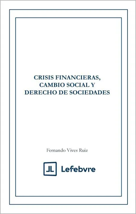Crisis Financieras, Cambio Social y Derecho de Sociedades