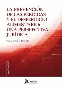 Prevencion de las Perdidas y el Desperdicio Alimentario: una Perspectiva Juridic