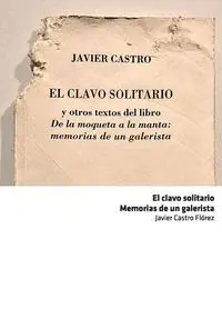 El Clavo Solitario.