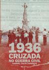 1936. CRUZADA Y NO GUERRA CIVIL