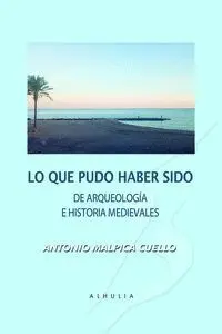 Lo que Pudo Haber Sido