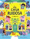 LA CASA RUIDOSA