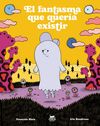 EL FANTASMA QUE QUERÍA EXISTIR