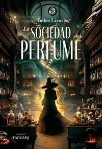 Sociedad del Perfume, la