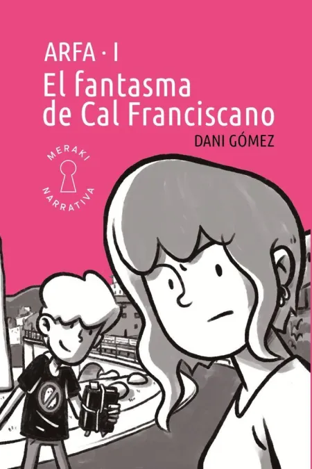 Fantasma de Cal Franciscano, el - Arfa Vol. 1