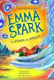 Emma Spark 2. El Fénix de Hielo
