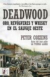 DEADWOOD ORO REVOLVERES WHISKY SALVAJE O