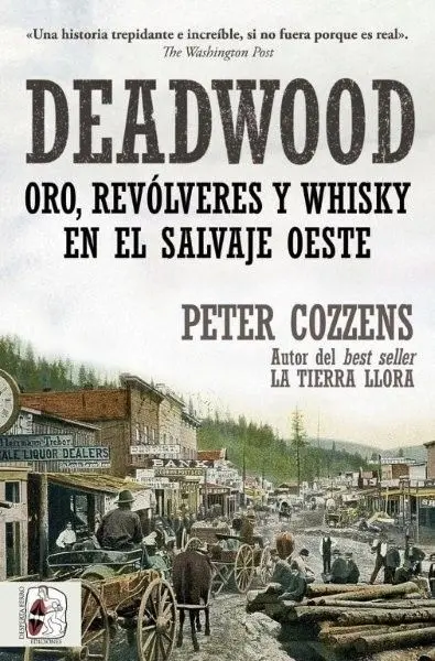 Deadwood Oro Revolveres Whisky Salvaje o