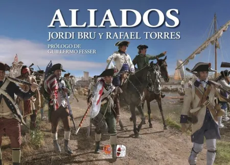 Aliados. España en la Guerra de Independencia de los Estados Unidos