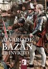 ÁLVARO DE BAZÁN. EL INVICTO