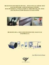 Mantenimiento, Detección de Averías, Reparación, Rehabilitación y Montaje Tomo Ii