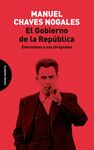 EL GOBIERNO DE LA REPÚBLICA. ENTREVISTAS A SUS DIRIGENTES