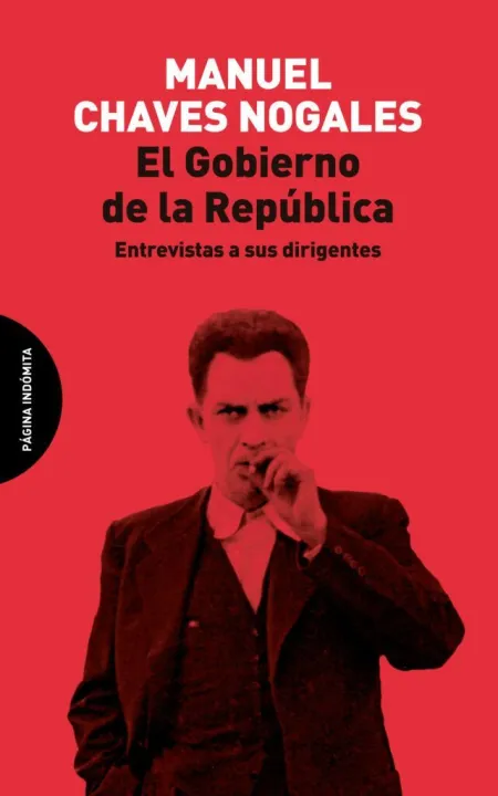 El Gobierno de la República. Entrevistas a Sus Dirigentes