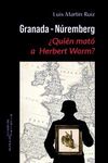 GRANADA-NÚREMBERG ¿QUIÉN MATÓ A HERBERT WORM?