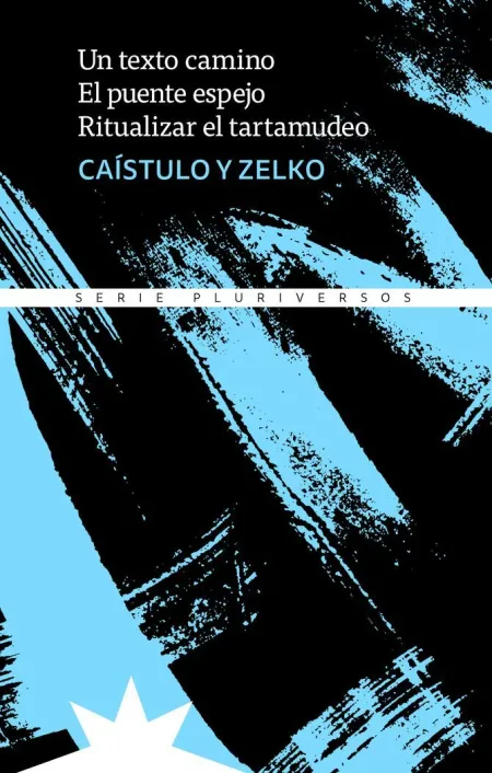 Texto Camino. el Puente Espejo. ritualizar el Tartamudeo