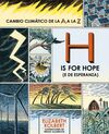 H IS FOR HOPE (E DE ESPERANZA)