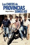 LOS CHICOS DE PROVINCIAS SOMOS ASÍ