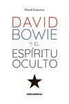 DAVID BOWIE Y EL ESPÍRITU OCULTO