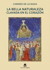 LA BELLA NATURALEZA CLAVADA EN EL CORAZON