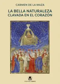 La Bella Naturaleza Clavada en el Corazon