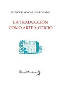 La Traduccion Como Arte y Oficio