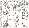 LA MITOLOGÍA DEL SER