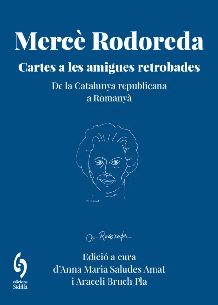 Merce Rodoreda I les Amigues Retrobades - de la Ca