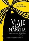 VIAJE A LA MANCHA. EN BUSCA DE UNA NUEVA DULCINEA