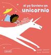SI YO TUVIERA UN UNICORNIO