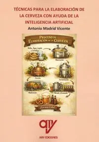 Técnicas para la Elaboración de la Cerveza con la Ayuda de la Inteligencia Artif