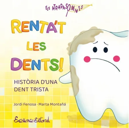 Renta´t les Dents!:Historia D´una Dent Trista