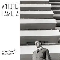 Antonio Lamela, Arquitecto 1926-2017