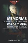MEMORIAS DEL GENERAL DON FRANCISCO ESPOZ Y MINA ESCRITAS POR EL MISMO