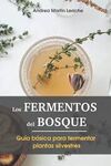 LOS FERMENTOS DEL BOSQUE