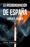 LA INSUBORDINACIÓN DE ESPAÑA