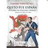 QUITO FUE ESPAÑA: HISTORIA DEL REALISMO CRIOLLO