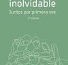 UN MOMENTO INOLVIDABLE: JUNTOS POR PRIMERA VEZ 2º EDICIÓN