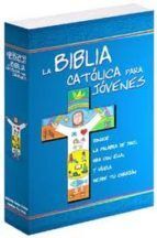LA BIBLIA CATÓLICA PARA JÓVENES