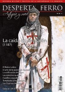 DESPERTA FERRO ANTIGUA Y MEDIEVAL. 28: LA CAÍDA DE JERUSALEN (1187)