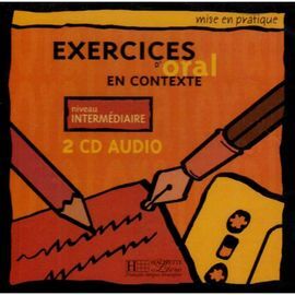 MISE EN PRATIQUE EXERCICES D'ORAL INTERMEDIO CDS