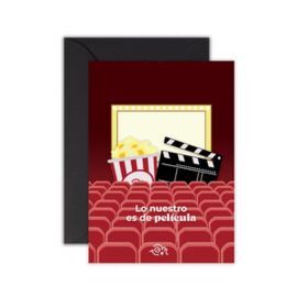 TARJETA - LO NUESTRO ES DE PELICULA