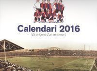 CALENDARI 2016. ELS ORÍGENS D'UN SENTIMENT