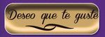 ETIQUETA ADHESIVA DESEO QUE TE GUSTE ORO ROLLO 250