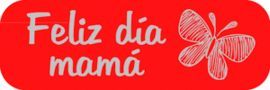 ETIQUETAS ADHESIVAS 250UNID FELIZ DIA MAMA
