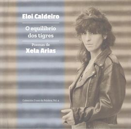 EQUILIBRIO DOS TIGRES : POEMAS DE XELA ARIAS