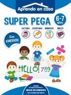 SUPER PEGA 6-7 AÑOS. APRENDO EN CASA