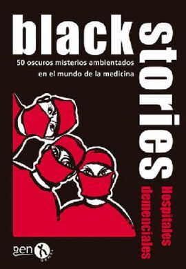 BLACK STORIES: HOSPITALES DEMENCIALES (JUEGO DE CARTAS)