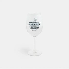 COPA DE VINO - ME MEREZCO UN BUEN VINO, UN SARAO..