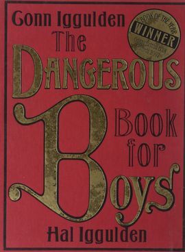 THE DANGEROUS BOOK FOR BOYS